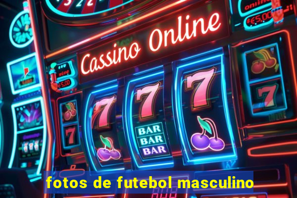 fotos de futebol masculino